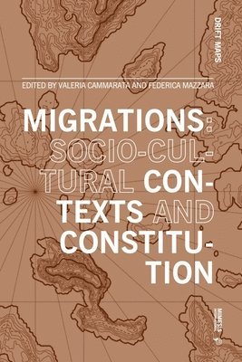 Migrations: socio-cultural contexts and constitution 1