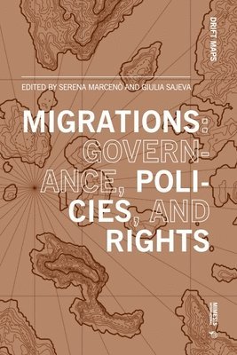 Serena Marcenò, Giulia Sajeva, Serena Marceno - Migrations: governance, policies, and rights, Häftad