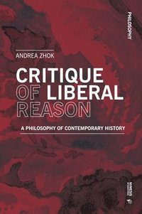 bokomslag Critique of Liberal Reason