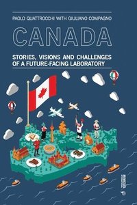 bokomslag Canada: Stories, Visions and Challenges of a Future-Facing Laboratory