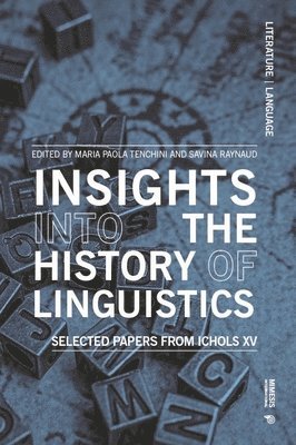 Insights Into the History of General and Historical Linguistics, Phonology and Morphology: Selected Papers from Ichols XV 1