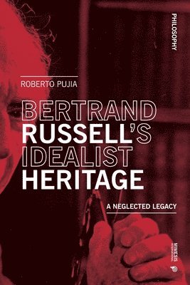 Roberto Pujia - Bertrand Russell's Idealist Heritage, Häftad