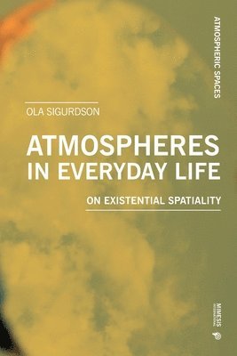 bokomslag Atmospheres in Everyday Life