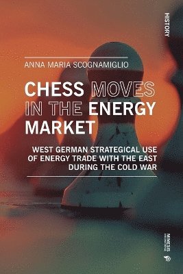 Anna Maria Scognamiglio - Chess moves in the energy market, Häftad