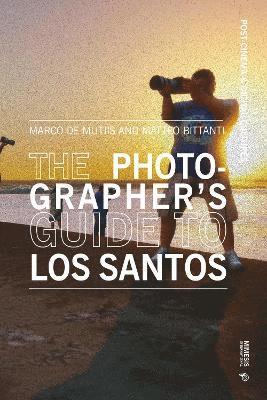 bokomslag The Photographers Guide to Los Santos