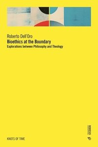 bokomslag Bioethics at the Boundary