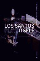 Los Santos Plays Itself: (Vol. 1)