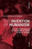 Invention of Humanism and the Reconfiguration of the Concept of Nature in the 19th Century, Häftad