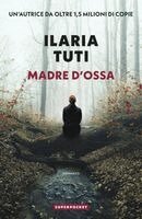 Ilaria Tuti - Madre d'ossa, Häftad. Tillgänglighet: Lägg i varukorg