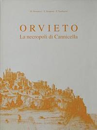 Marisa Bonamici, Simonetta Stopponi - Orvieto La Necropoli Di Cannicella: Scavi Della Fondazione Per Il Museo C. Faina E Della Universita Di Perugia (1977), Inbunden