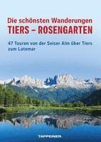 bokomslag Die schönsten Wanderungen Tiers - Rosengarten