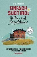 bokomslag Einfach Südtirol: Hütten- und Bergerlebnisse