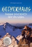 bokomslag Becherhaus - Einsame Schutzhütte über den Wolken