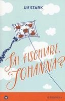 Sai fischiare, Johanna?