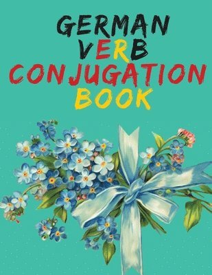 German Verb Conjugation Book.Learn German for Beginners Book;Educational Book. 1