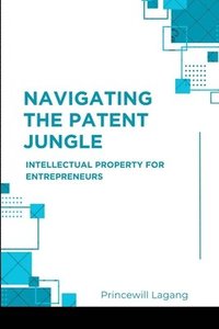 bokomslag Navigating the Patent Jungle