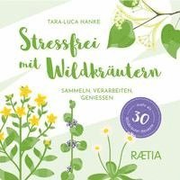 Stressfrei mit Wildkräutern 1