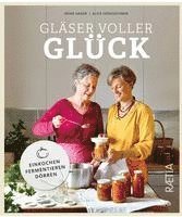 Irene Hager, Alice Hönigschmid - Gläser voller Glück, Inbunden