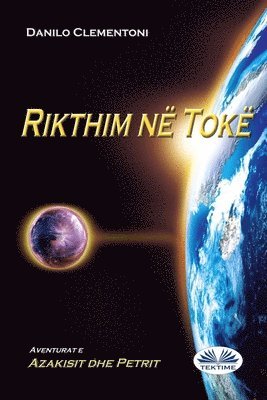 Danilo Clementoni - Rikthim Në Tokë - Aventurat E Azakisit Dhe Petrit, Häftad