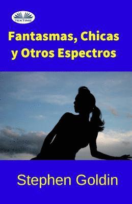 bokomslag Fantasmas, chicas y otros espectros