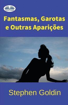 bokomslag Fantasmas, Garotas e outras Aparicoes