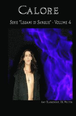 bokomslag Calore (Legami di Sangue - Volume 4)