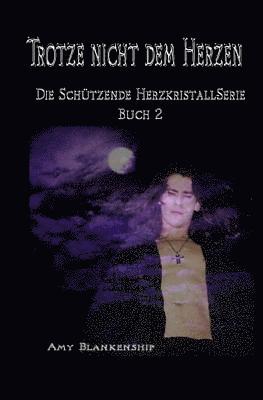 Amy Blankenship - Trotze nicht dem Herzen, Häftad