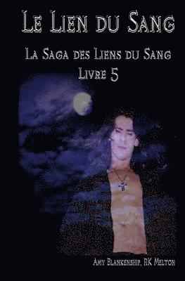 Amy Blankenship - lien du Sang (Les Liens du Sang-Livre 5), Häftad