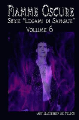 bokomslag Fiamme Oscure (Legami di Sangue - Volume 6)