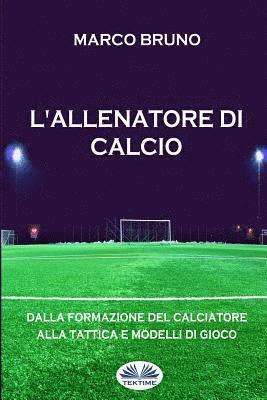 bokomslag L'allenatore di calcio