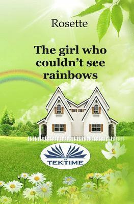 The girl who couldn't see rainbows 1