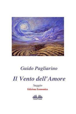 Guido Pagliarino, Guido PAgliarino - Vento dell'Amore - Saggio, Häftad