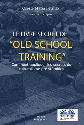 Le livre secret de l'entrainement Old School 1