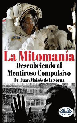 Juan Moisés de la Serna, Juan Moisés - Mitomanía, Häftad