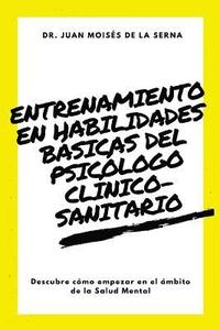 bokomslag Entrenamiento en habilidades básicas del psicólogo clínico-sanitario