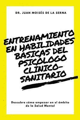 bokomslag Entrenamiento en habilidades basicas del psicologo clinico-sanitario