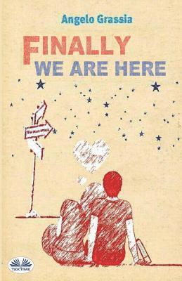 Angelo Grassia - Finally We Are Here, Häftad. Tillgänglighet: Tillfälligt slut