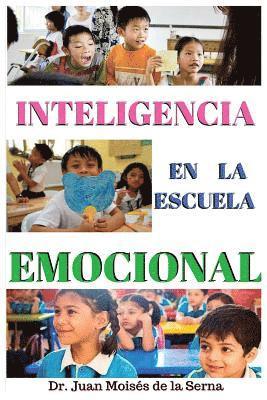 Juan Moisés de la Serna, Juan Moisés - Inteligencia Emocional en la Escuela, Häftad