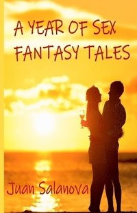bokomslag A Year Of Sex Fantasy Tales