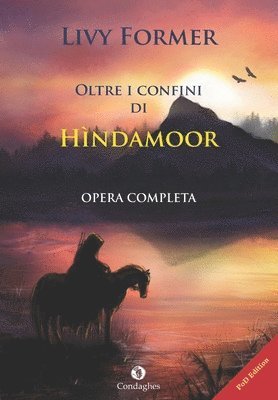 bokomslag Oltre i confini di Hìndamoor: Opera completa