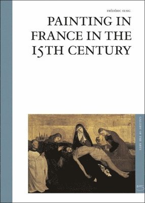 bokomslag Painting in France in the 15th Century