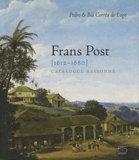 bokomslag Frans Post 1612-1680: Catalogue Raisonné