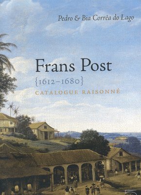 bokomslag Frans Post 1612-1680