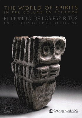 The World of Spirits: In Pre-Columbian Ecuador