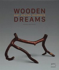 bokomslag Wooden Dreams - East African Headrests