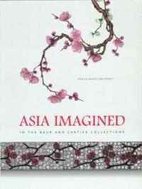 bokomslag Asia Imagined - In The Baur and Cartier Collection