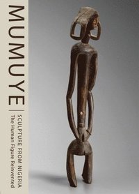 bokomslag Mumuye: Sculpture from Nigeria