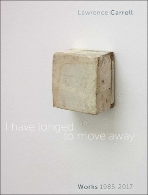 bokomslag I Have Longed to Move Away