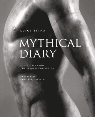 Mythical Diary - Sculptures from the Farnese Collection 1