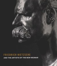 bokomslag Friedrich Nietzsche and the Artists of the New Weimar